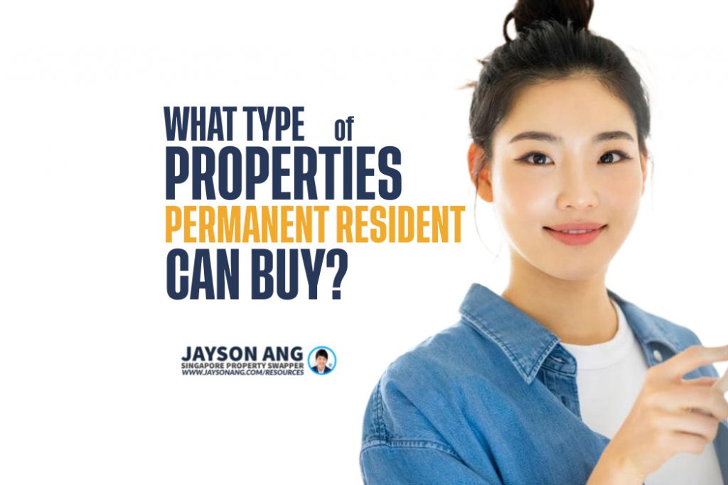 What Type of Properties Can a Permanent Resident PR Buy in Singapore?