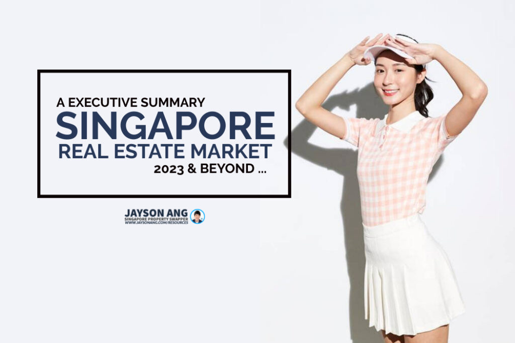 A Executive Summary Guide to the Singapore Real Estate Market 2023 and Beyond …