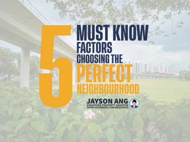 Singapore Living: 5 Must-Know Factors for Choosing the Perfect Neighborhood