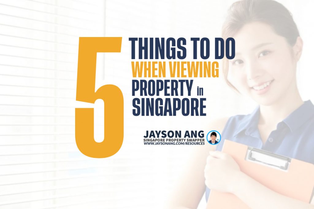 5 Things to do When You Go For A Property Viewing In Singapore