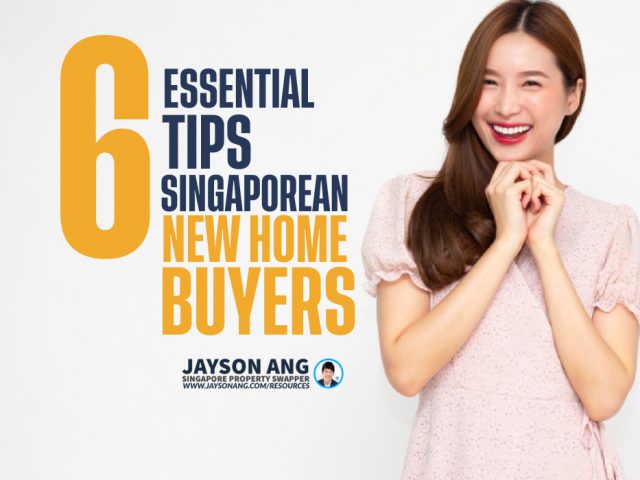 6 Essential Tips for Singaporean New Homebuyers