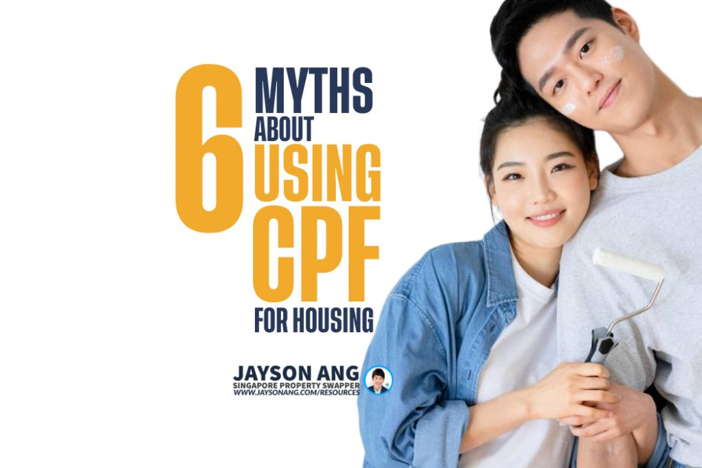 6 Myths About Using Your CPF For Housing