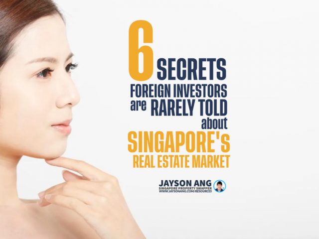 6 Secrets Foreign Investors Are Rarely Told About Singapore’s Real Estate Market