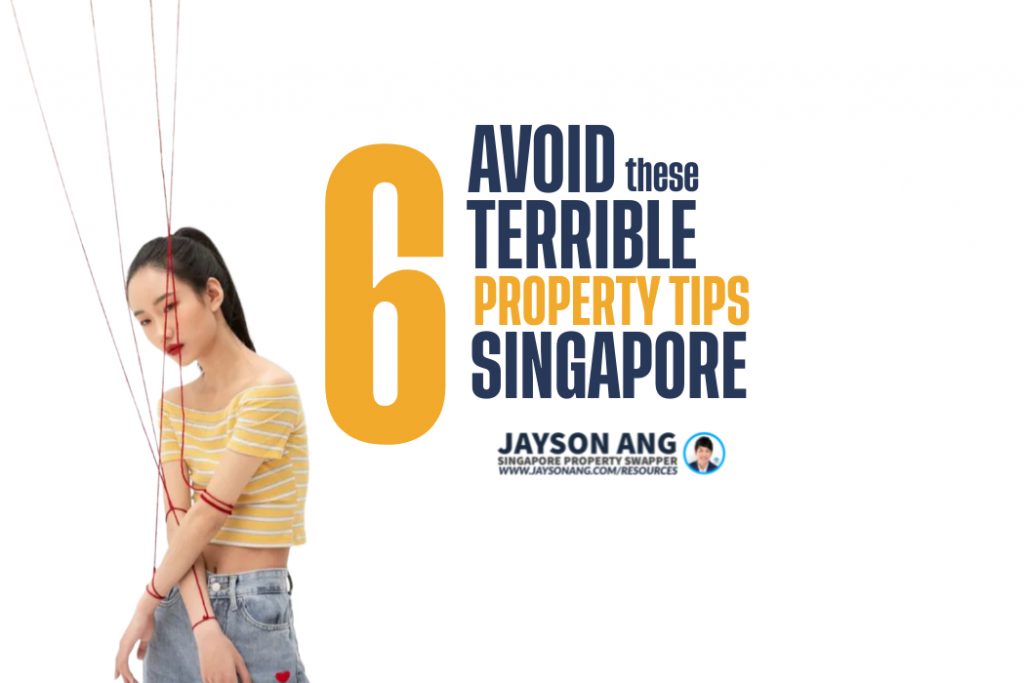 Avoid These 6 Terrible Property “Tips” in Singapore