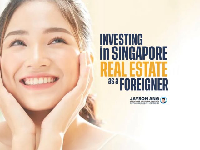 Investing in Singapore Real Estate as a Foreigner