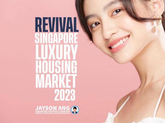 Revival of Singapore Luxury Housing Market in 2023