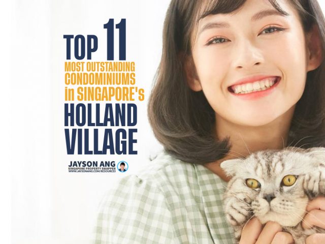 Discover the Top 11 Most Outstanding Condominiums in Singapore’s Holland Village Areas