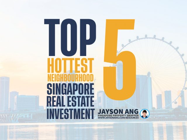 The 5 Hottest Neighborhoods in Singapore for Real Estate Investment