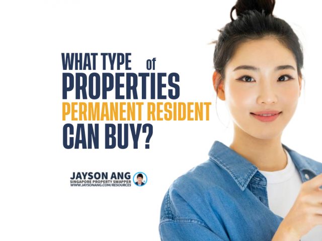 What Type of Properties Can a Permanent Resident PR Buy in Singapore?