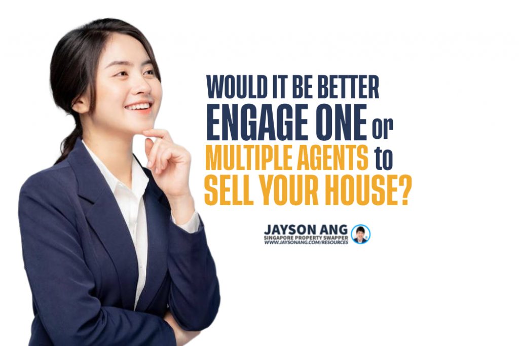 Would It Be More Better To Engage One Property Agent Or Multiple Agents In The Selling Process?