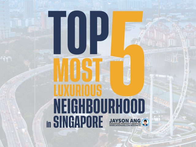 Singapore’s Luxury Real Estate Market: The 5 Most Luxurious Neighborhoods