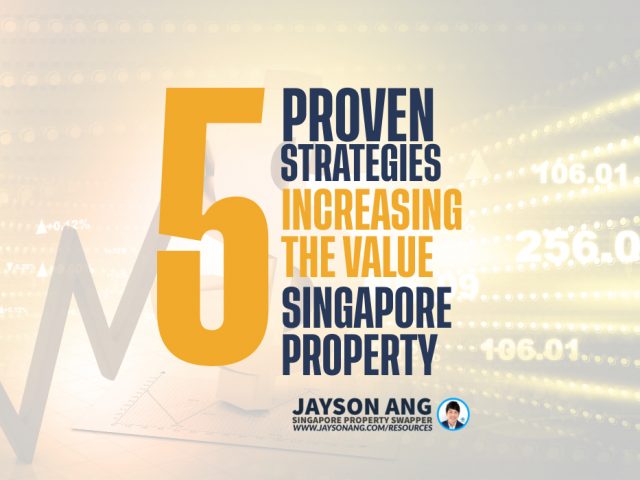 5 Proven Strategies for Increasing the Value of Your Singapore Property