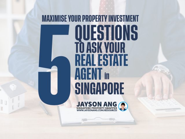 Maximize Your Property Investment: 5 Questions to Ask Your Real Estate Agent in Singapore