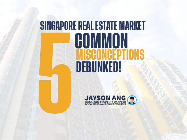 Singapore’s Real Estate Market: Disproving 5 Common Misconceptions
