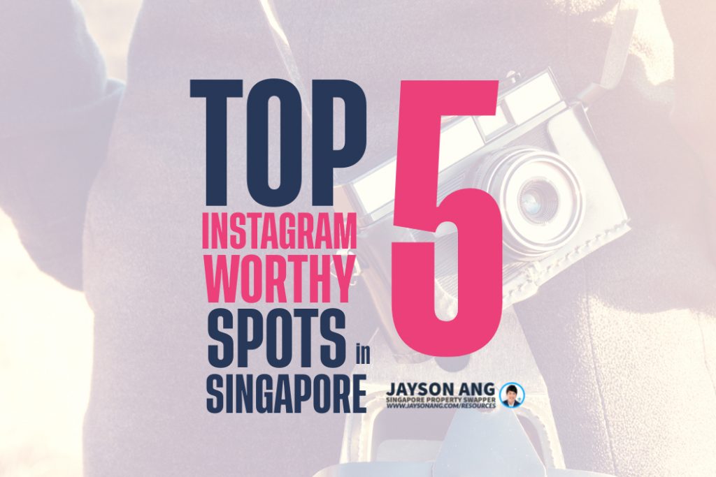 Top 5 Instagram-Worthy Spots in Singapore