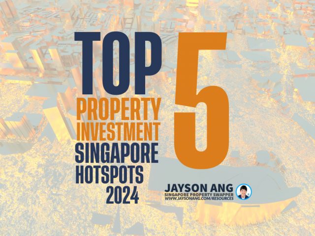 Singapore’s Top 5 Property Investment Hotspots for 2024