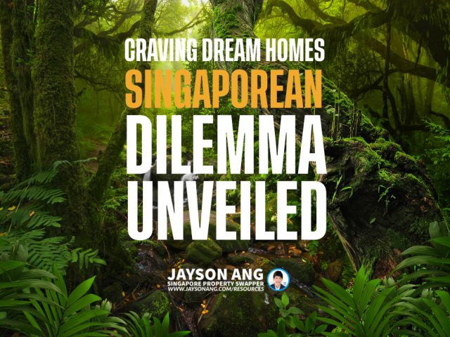Craving Dream Homes in the Urban Jungle: The Singaporean Dilemma Unveiled