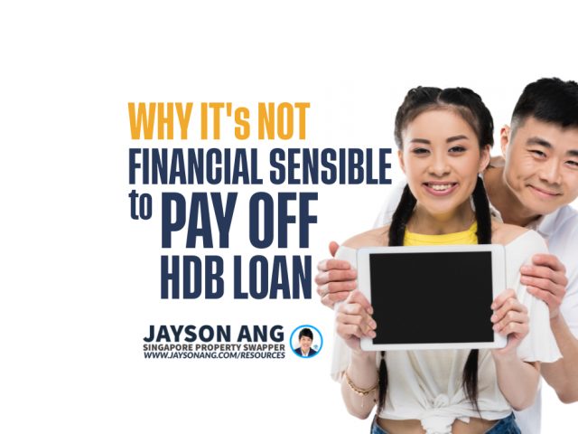 Why It’s Not Financially Sensible to Pay Off Your HDB Flat Home Loan in Advance