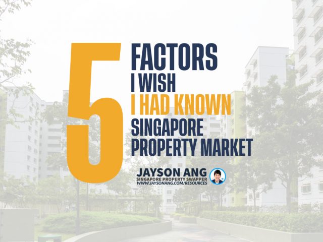 Top 5 Factors : What I Wish I Had Known about Singapore Property Market