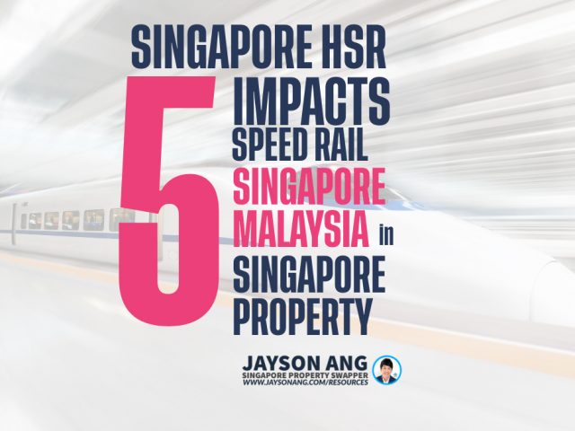 5 Impacts Of The Singapore-Malaysia High-Speed Rail On The Property Market