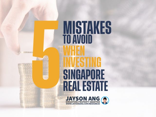 Top 5 Mistakes to Avoid When Investing in Singapore Real Estate