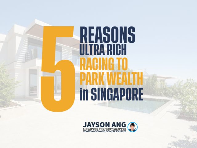 Top 5 Reasons : Why Ultra-Rich Families Racing To Park Wealth In Singapore