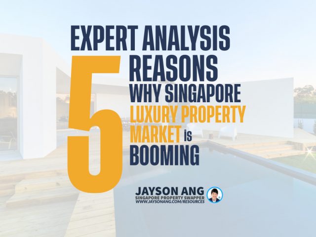 Top 5 Reasons Why Singapore’s Luxury Property Market Is Booming – Expert Analysis!