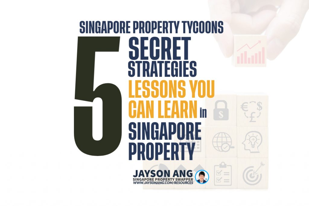 The Secret Strategies of Singapore’s Property Tycoons: Lessons You Can Learn