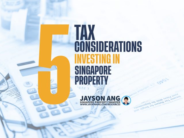 The Top 5 Tax Considerations When Investing In Singapore Property