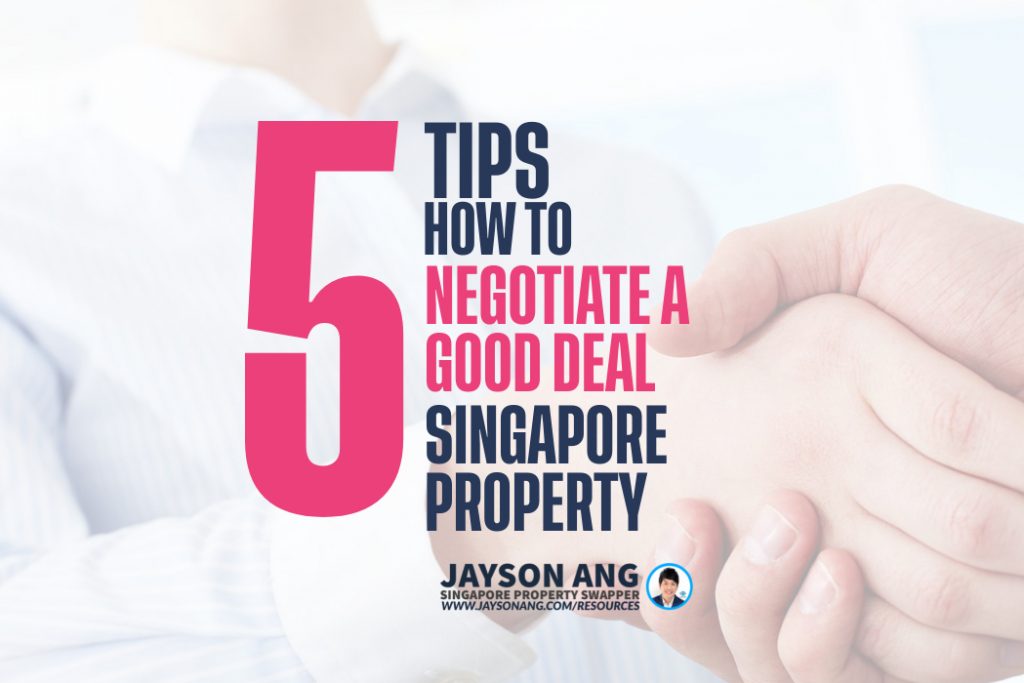 5 Tips : How To Negotiate A Good Deal When Buying A Singapore Property