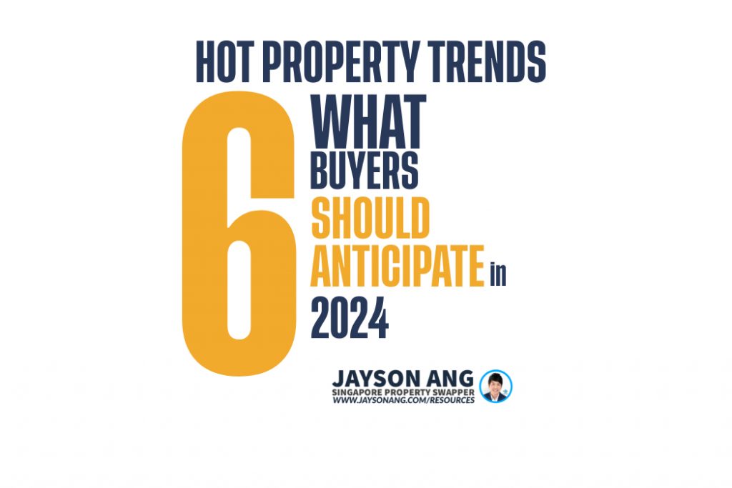 6 Hot Property Market Trends in Singapore 2024: What Buyers Should Anticipate