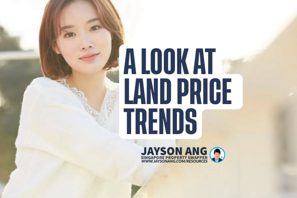 The Influence of Soaring Land Costs on Singapore’s Real Estate Market: A Look at Land Price Trends Since 1992