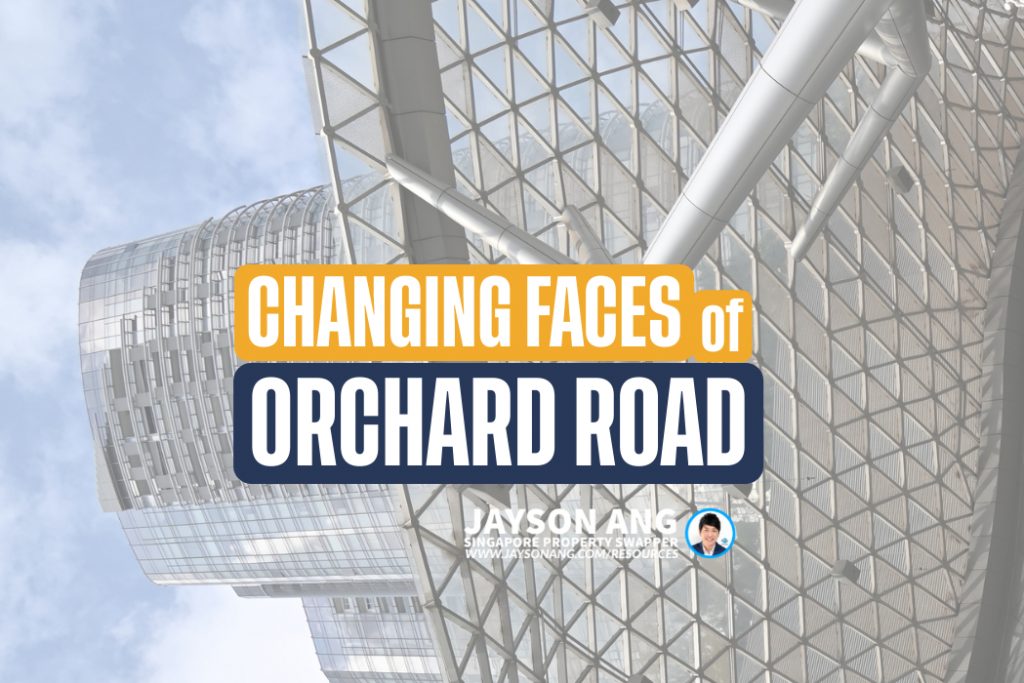 The Changing Faces of Orchard Road