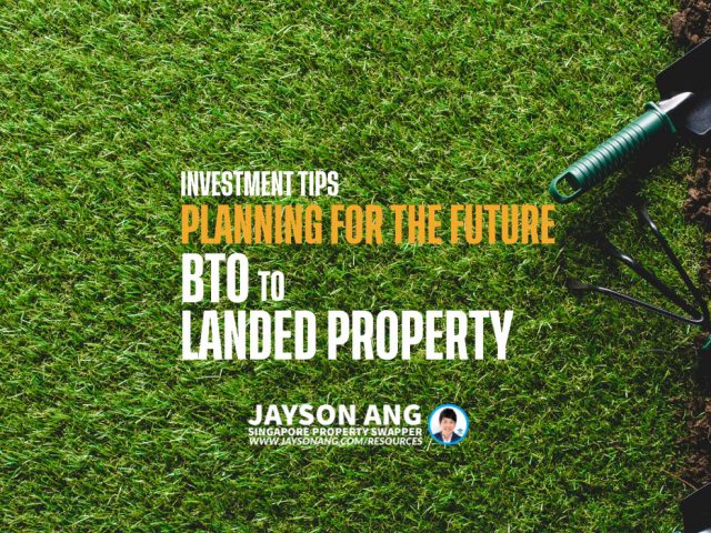 Planning for a Future Landed Property Purchase After Selling Your BTO: Investment Tips