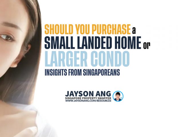 Should You Purchase a Small Landed Home or a Larger Condo? Insights from Singaporeans