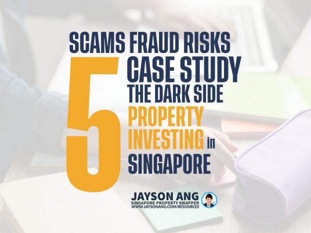 Top 5 Case Study : The Dark Side of Property Investing in Singapore: Scams, Fraud, and Risks