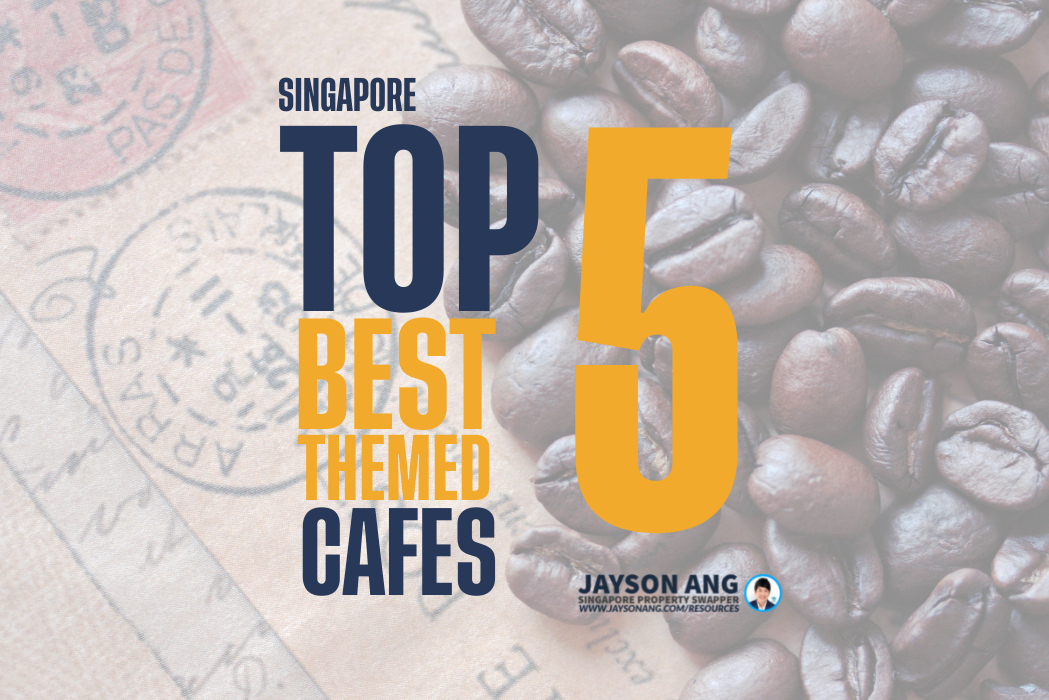 Top 5 : Best Themed Cafes in Singapore