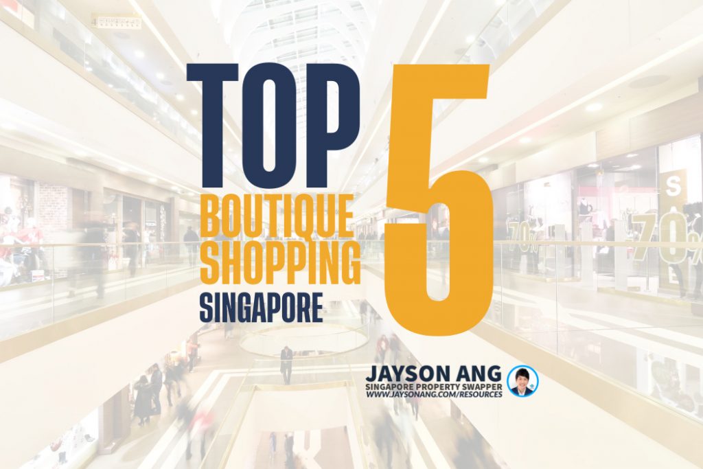 Top 5 Boutique Shopping Streets in Singapore