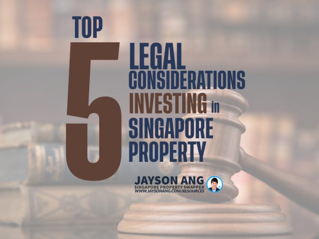 The Top 5 Legal Considerations When Investing In A Property In Singapore