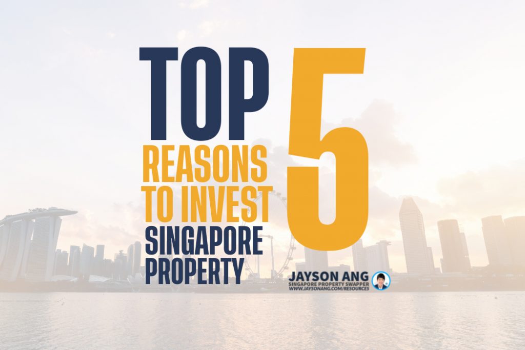 The Top 5 Reasons To Invest In Singapore Property