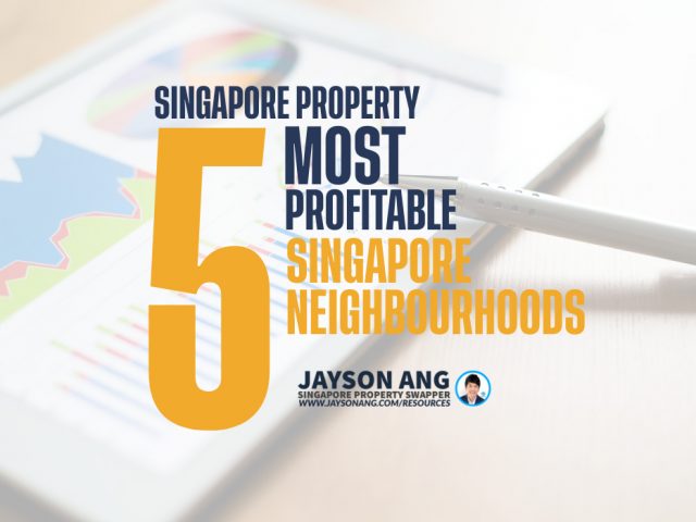 Top 5 : Most Profitable Neighborhoods To Invest In For Singapore Property Investment 2025