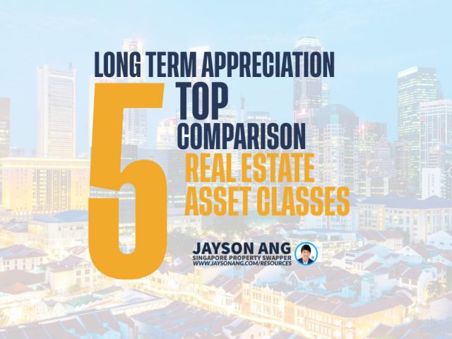 Top 5 : How Does Investing In Luxury Condos In Singapore Compare To Investing In Other Real Estate Asset Classes In Terms Of Long-Term Capital Appreciation?