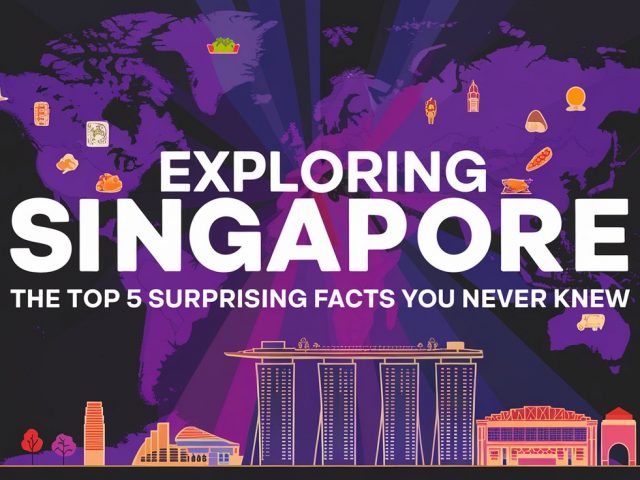 Exploring Singapore: The Top 5 Surprising Facts You Never Knew