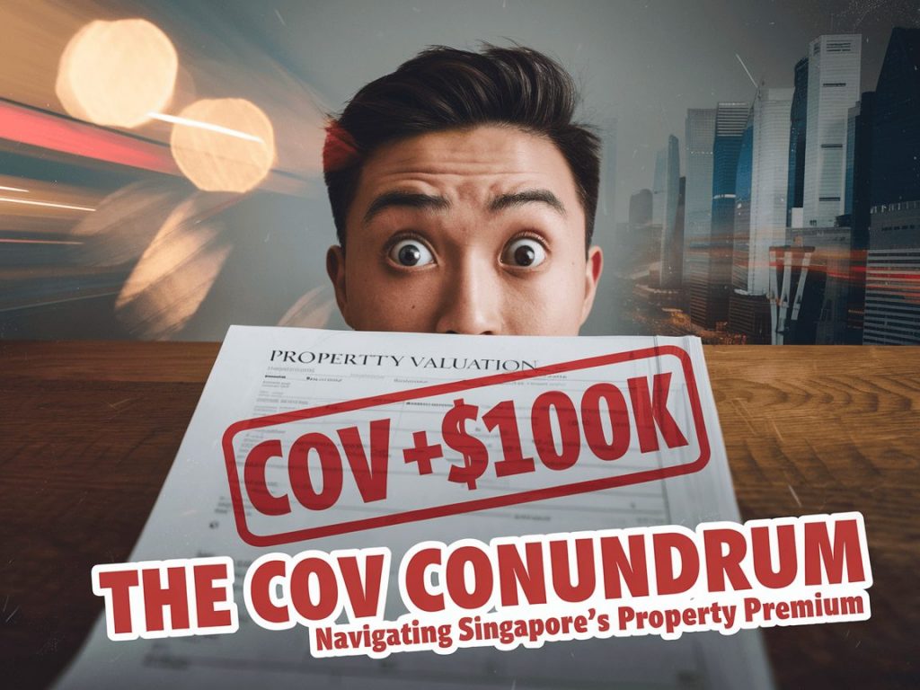 The COV Conundrum: Navigating Singapore’s Property Premium