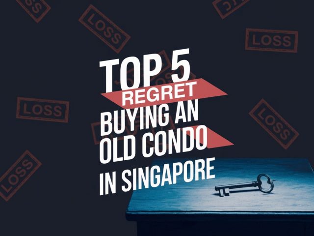 Top 5 : Regret Buying An Old Condo in Singapore