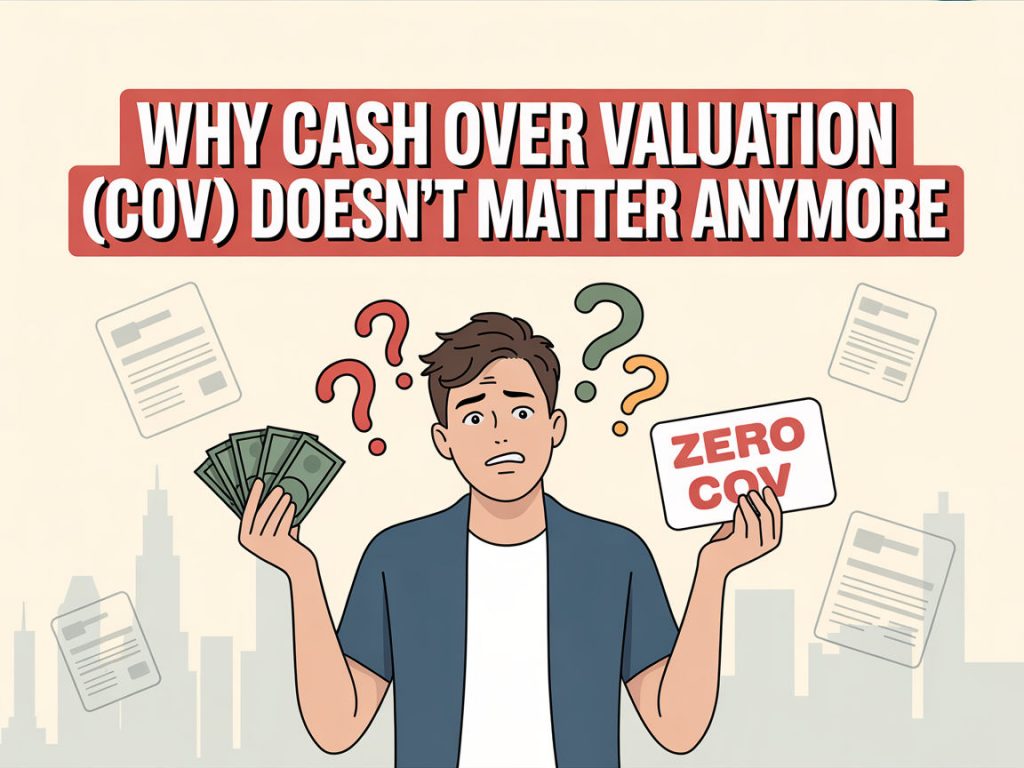 Why Cash Over Valuation (COV) Doesn&rsquo;t Matter Anymore