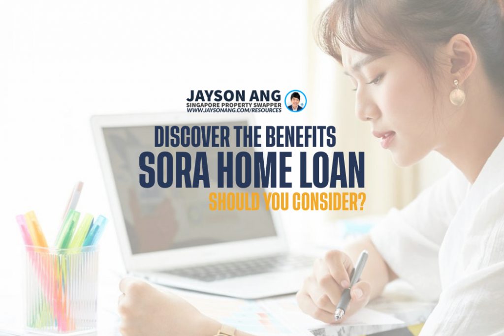 Discover the Benefits of a SORA Home Loan in 2023: Why Consider SORA Interest Rates