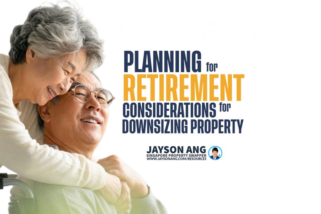 Planning for Retirement: Considerations for Downsizing Your Property