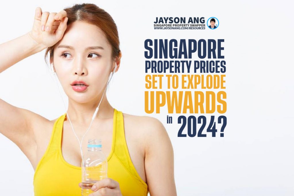 Singapore Property Price Set to Explode Upwards in 2024?