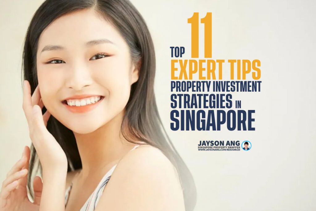 Expert Tips : Top Property Investment Strategies in Singapore